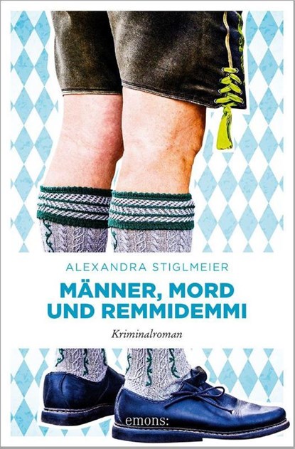 Männer, Mord und Remmidemmi, Alexandra Stiglmeier - Paperback - 9783740816131