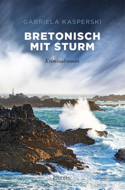 Bretonisch mit Sturm, Gabriela Kasperski - Paperback - 9783740816612