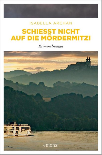 Schießt nicht auf die MörderMitzi, Isabella Archan - Paperback - 9783740816766