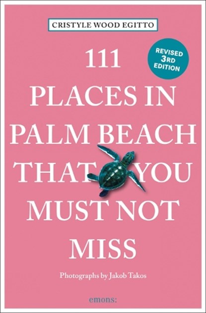 111 Places in Palm Beach That You Must Not Miss, Cristyle Wood Egitto - Paperback - 9783740816957