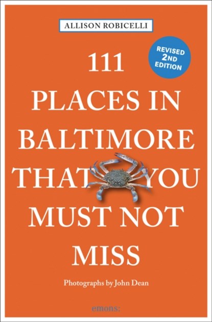 111 Places in Baltimore That You Must Not Miss, Allison Robicelli - Paperback - 9783740816964