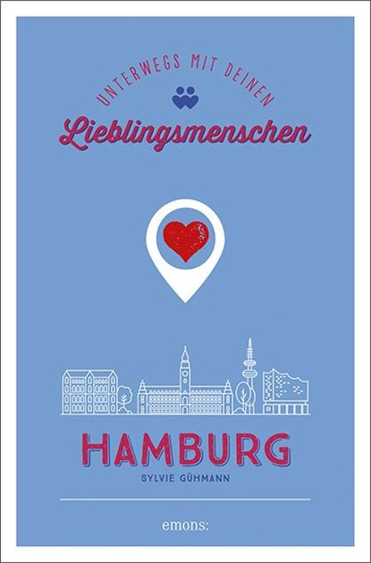 Hamburg. Unterwegs mit deinen Lieblingsmenschen, Sylvie Gühmann - Paperback - 9783740817190