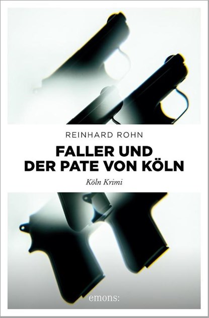 Faller und der Pate von Köln, Reinhard Rohn - Paperback - 9783740817626