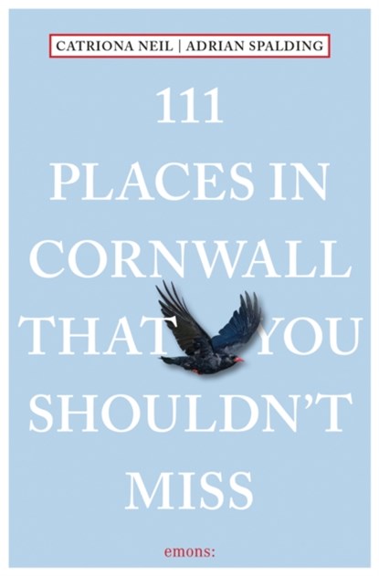 111 Places in Cornwall That You Shouldn't Miss, Catriona Neil ; Adrian Spalding - Paperback - 9783740819019