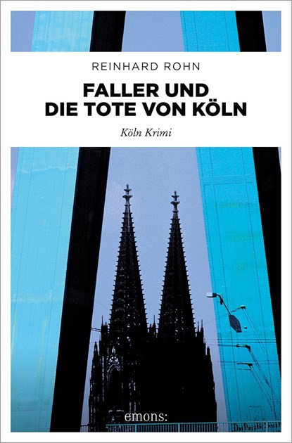 Faller und die Tote von Köln, Reinhard Rohn - Paperback - 9783740820541