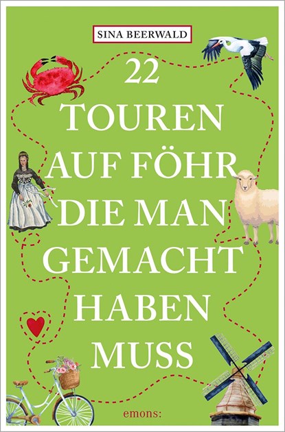 22 Touren auf Föhr, die man gemacht haben muss, Sina Beerwald - Paperback - 9783740820824