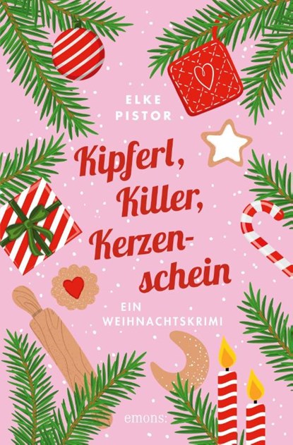 Kipferl, Killer, Kerzenschein, Elke Pistor - Paperback - 9783740822316