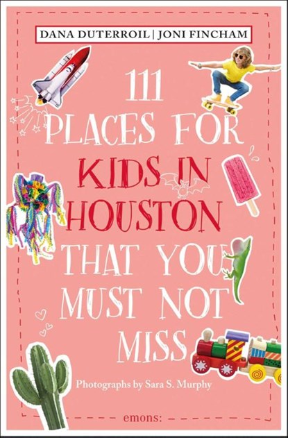 111 Places for Kids in Houston That You Must Not Miss, Dana DuTerroil ; Joni Fincham - Paperback - 9783740822675
