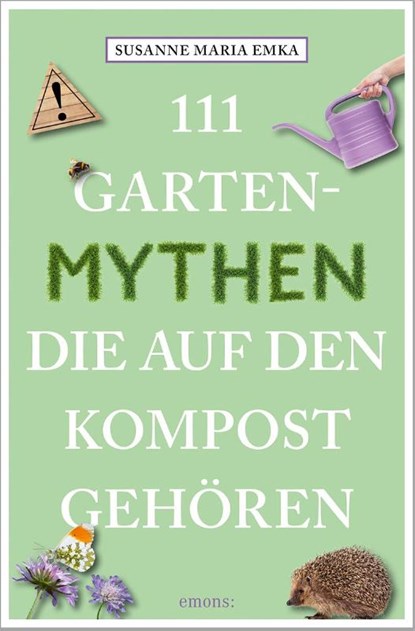111 Gartenmythen, die auf den Kompost gehören, Susanne Maria Emka - Paperback - 9783740824211