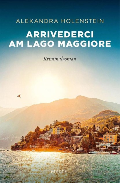 Arrivederci am Lago Maggiore, Alexandra Holenstein - Paperback - 9783740824839