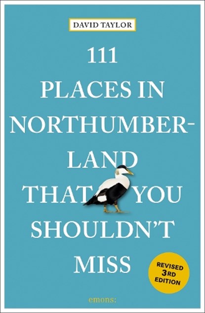 111 Places in Northumberland That You Shouldn't Miss, David Taylor - Paperback - 9783740829230