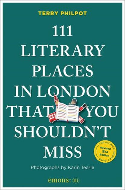 111 Literary Places in London That You Shouldn't Miss, Terry Philpot - Paperback - 9783740830014