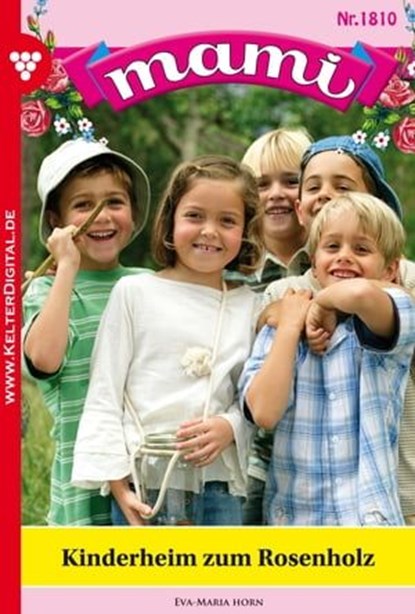 Mami 1810 – Familienroman, Eva-Maria Horn - Ebook - 9783740900809