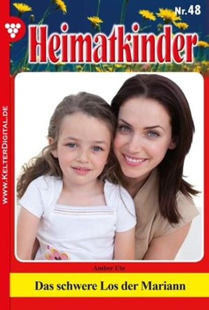 Heimatkinder 48 – Heimatroman, Ute Amber - Ebook - 9783740912734
