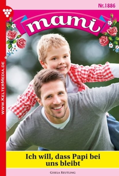 Ich will, dass Papi bei uns bleibt, Gisela Reutling - Ebook - 9783740920814