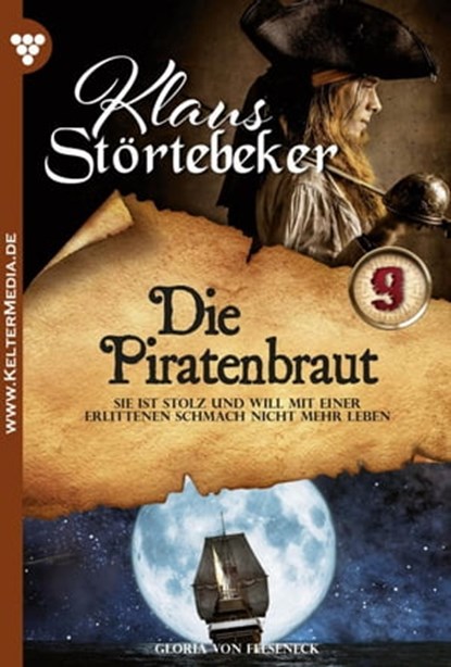 Die Piratenbraut, Gloria von Felseneck - Ebook - 9783740926168