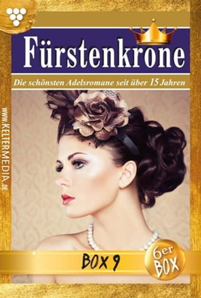 Fürstenkrone Jubiläumsbox 9 – Adelsroman, Jutta von Kampen ; Sabrina von Nostitz ; Marisa Frank ; Laura Martens ; Ute von Arendt - Ebook - 9783740932596