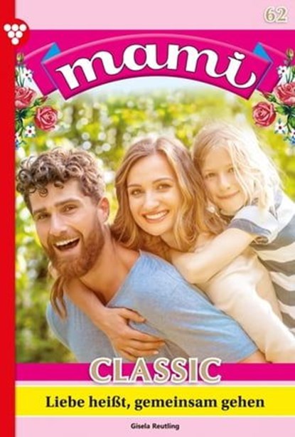 Liebe heißt, gemeinsam zu gehen, Gisela Reutling - Ebook - 9783740978990