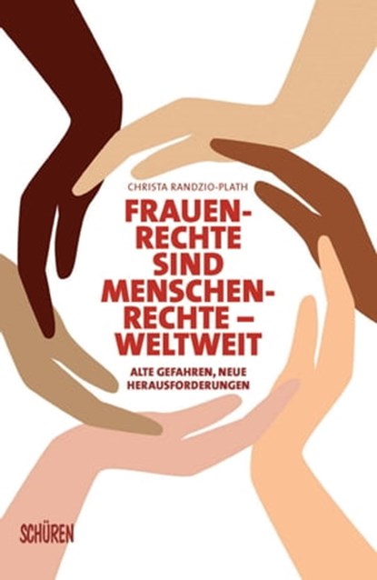 Frauenrechte sind Menschenrechte - weltweit, Christa Randzio-Plath - Ebook - 9783741001352