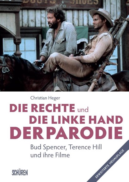 Die rechte und die linke Hand der Parodie - Bud Spencer, Terence Hill und ihre Filme, Christian Heger - Paperback - 9783741003332