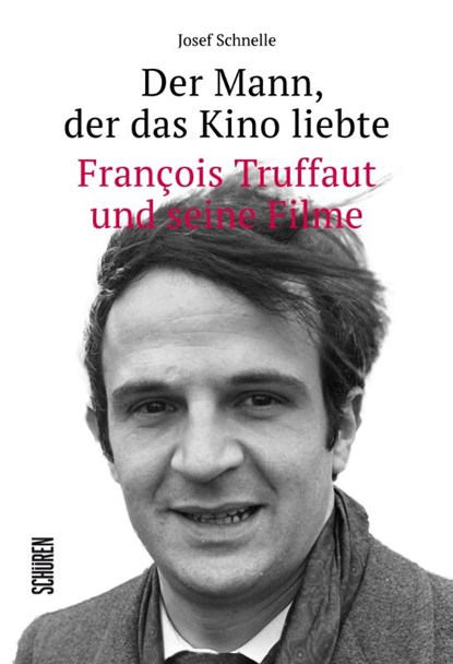 Der Mann, der das Kino liebte, Josef Schnelle - Paperback - 9783741004971