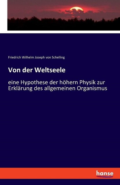 Von der Weltseele, Friedrich Wilhelm Joseph Von Schelling - Paperback - 9783741102172