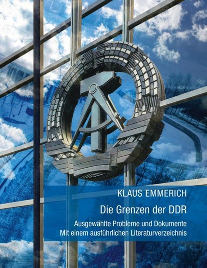 Die Grenzen der DDR, Klaus Emmerich - Paperback - 9783741260117