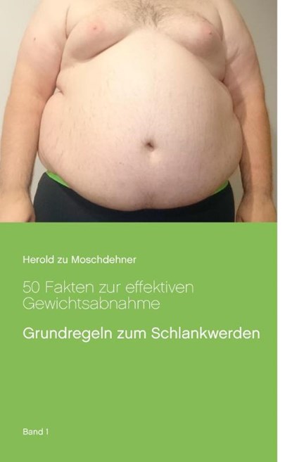 50 Fakten zur effektiven Gewichtsabnahme, Herold Zu Moschdehner - Paperback - 9783741277320