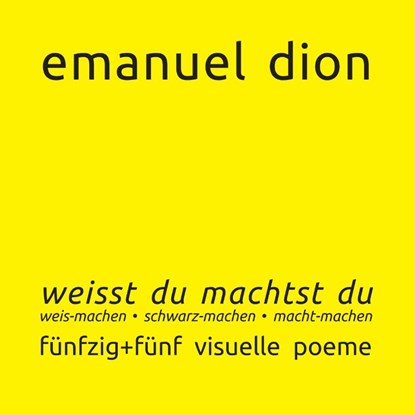 weisst du machtst du: weis-machen, schwarz-machen, macht-machen, Emanuel Dion - Paperback - 9783741289514