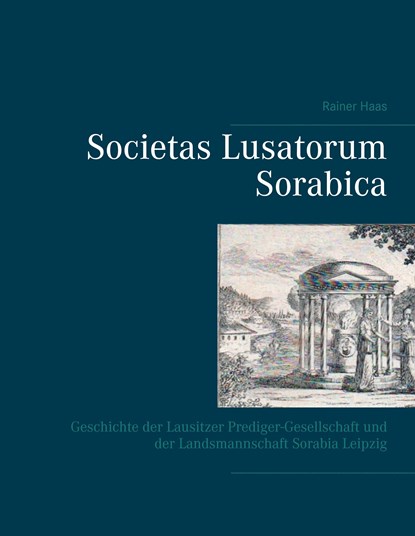 Societas Lusatorum Sorabica, Rainer Haas - Gebonden - 9783741291081