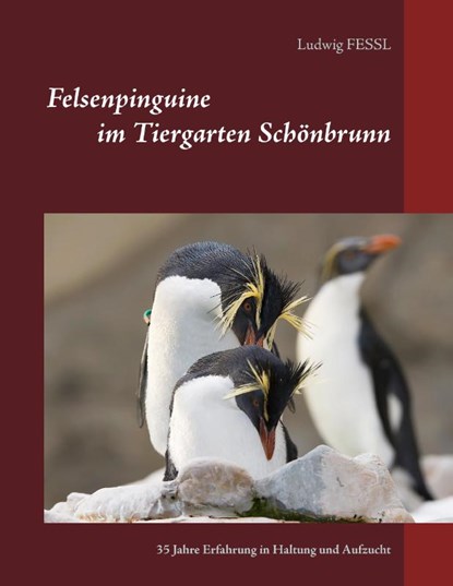 Felsenpinguine im Tiergarten Schönbrunn, Ludwig Fessl - Paperback - 9783741298875