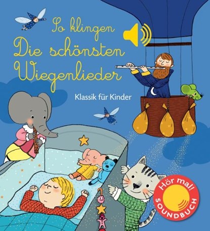 So klingen die schönsten Wiegenlieder, Emilie Collet - Gebonden - 9783741520709