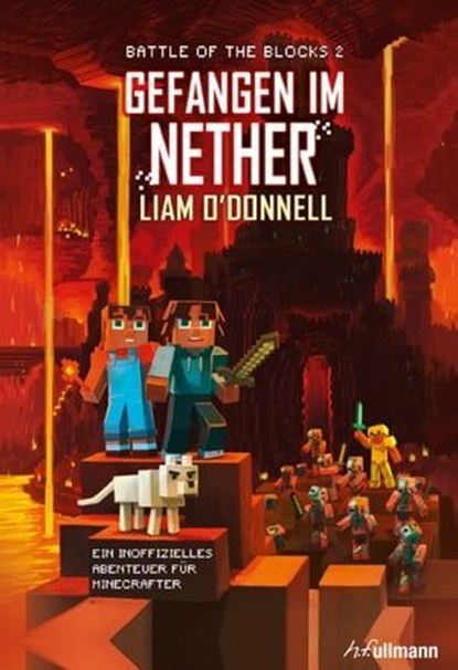 Gefangen im Nether: Battle of the Blocks Band 2, Liam O'Donnell - Ebook - 9783741522758