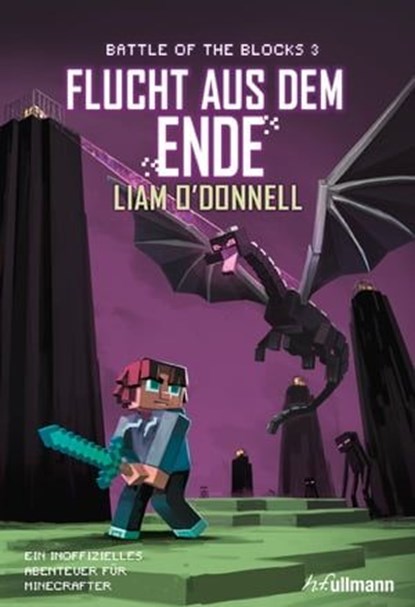 Flucht aus dem Ende: Battle of the Blocks Band 3, Liam O'Donnell - Ebook - 9783741522871