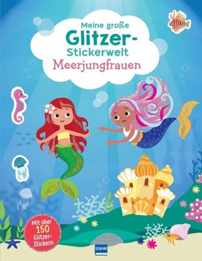 Meine große Glitzer-Stickerwelt - Meerjungfrauen, Ullmann Medien Verlag - Paperback - 9783741527869