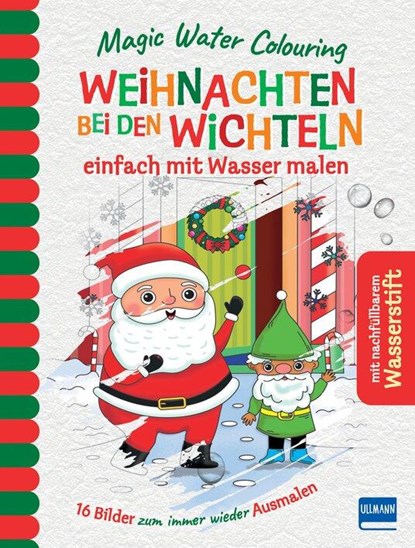 Magic Water Colouring - Weihnachten bei den Wichteln, Jenny Copper - Paperback - 9783741528064