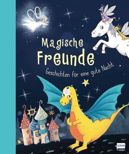 Magische Freunde - Geschichten für eine gute Nacht (mit Glow-in-the-Dark-Cover), Karin Pütz ; Ursula Mock - Gebonden - 9783741529078