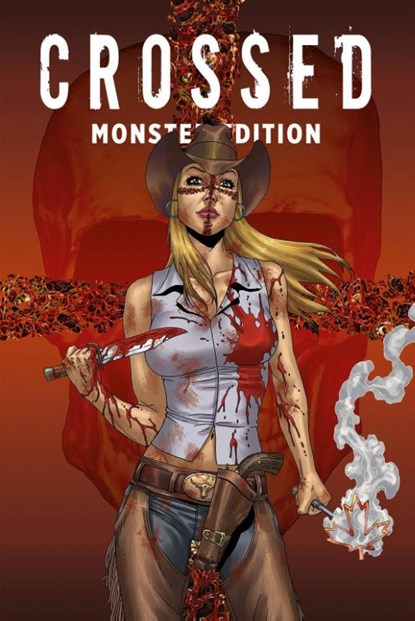 Crossed Monster-Edition, Garth Ennis ; David Lapham ; Jacen Burrows ; Raulo Caceres - Gebonden - 9783741605703