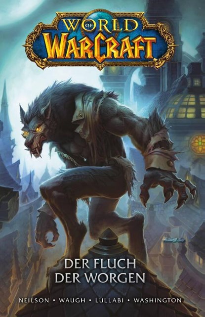 World of Warcraft - Graphic Novel, Micky Neilson ; Ludo Lullabi ; James Waugh ; Tony Washington - Gebonden - 9783741614262