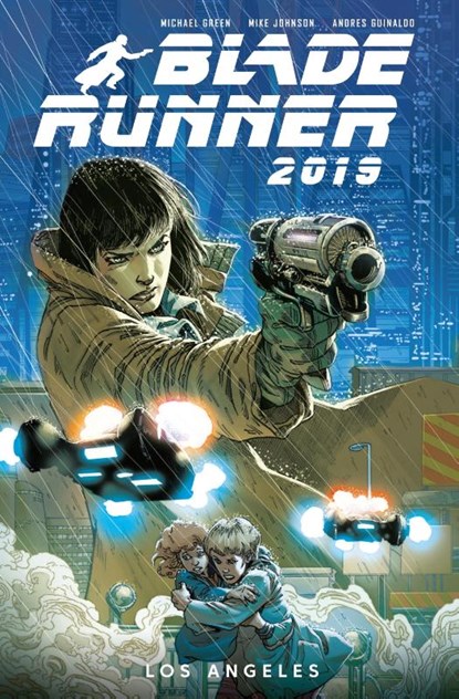 Blade Runner 2019, Michael Green ; Mike Johnson ; Andres Guinaldo - Paperback - 9783741617201
