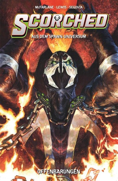 Scorched (aus dem Spawn-Universum), Todd Mcfarlane ; Stephen Segovia ; Sean Lewis ; von Randal - Paperback - 9783741636301