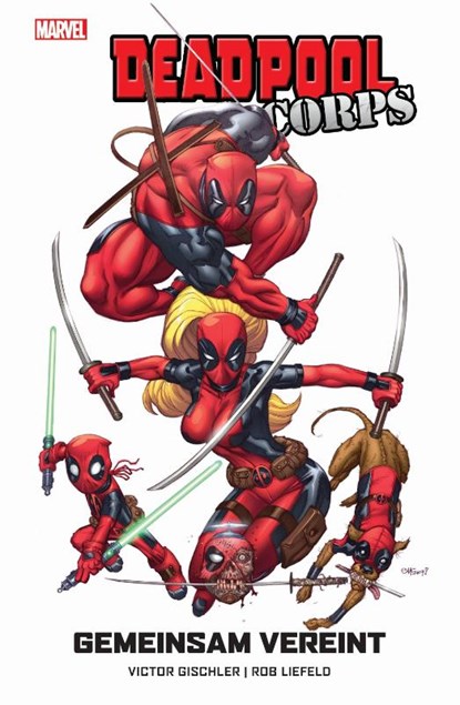 Deadpool Corps: Gemeinsam vereint, Victor Gischler ; Rob Liefeld ; Kyle Baker ; Philip Bond - Paperback - 9783741639135