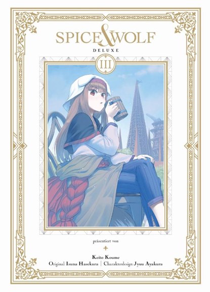 Spice & Wolf Deluxe 03, Isuna Hasekura ; Keito Koume - Paperback - 9783741641466