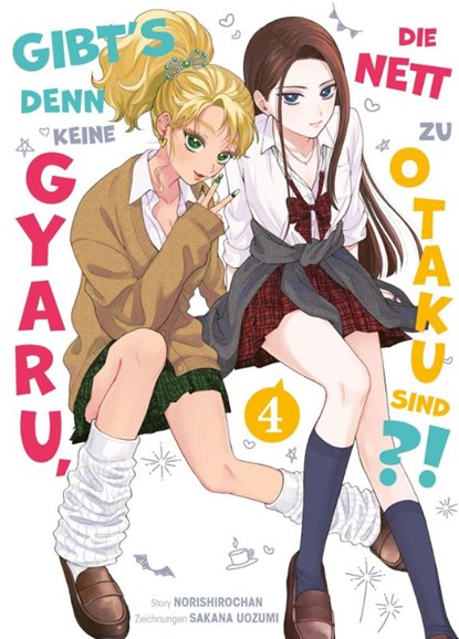 Gibt's denn keine Gyaru, die nett zu Otaku sind?! 04, Norishirochan ; Sakana Uozumi - Paperback - 9783741641947