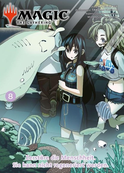 Magic: The Gathering - Zerstöre die Menschheit. Sie kann nicht regeneriert werden. 08, Katsura Ise ; Takuma Yokota - Paperback - 9783741643736