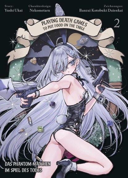 Playing Death Games to put Food on the Table: Das Phantom-Mädchen im Spiel des Todes 02, Yushi Ukai ; Nekometaru ; Banzai Kotobuki Daienkai - Paperback - 9783741643958