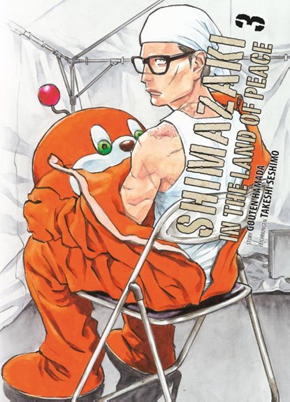 Shimazaki in the Land of Peace 03, Gouten Hamada ; Takeshi Seshimo - Paperback - 9783741644214