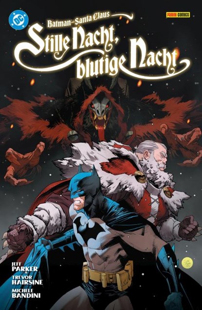 Batman/Santa Claus: Stille Nacht, Blutige Nacht (Neuausgabe), Jeff Parker ; Michele Bandini ; Trevor Hairsine ; Stephen Segovia - Paperback - 9783741645655