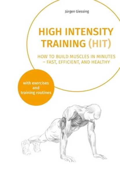High Intensity Training (HIT), Jürgen Giessing - Ebook - 9783741811111