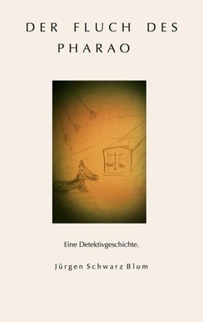 Der Fluch des Pharao, Jürgen Schwarz Blum - Ebook - 9783741845864